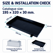 X02 Marine Battery Tray - Black ABS, 195 x 320 mm | size or installation fit guide